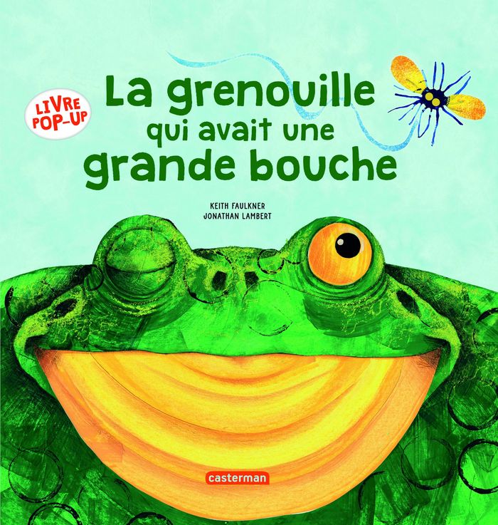 Couverture du livre « LA GRENOUILLE QUI AVAIT UNE GRANDE BOUCHE » de Faulkner/lambert, librairie Les Contes Infusés à Corte