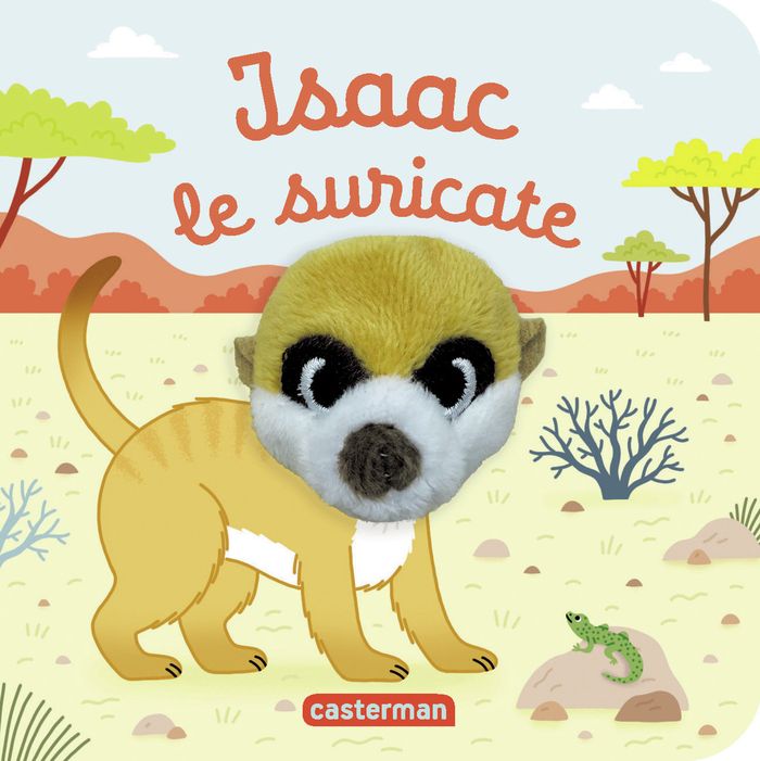 Couverture du livre « LES BEBETES - T139 - ISAAC LE SURICATE - LIVRE MARIONNETTE POUR BEBE - DES 3 MOIS » de Chetaud, librairie Les Contes Infusés à Corte