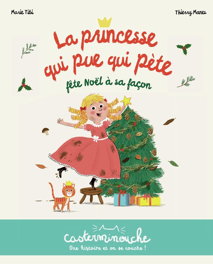Couverture du livre « CASTERMINOUCHE - LA PRINCESSE QUI PUE QUI PETE FETE NOEL A SA FACON - PETITS ALBUM SOUPLE », librairie Les Contes Infusés à Corte