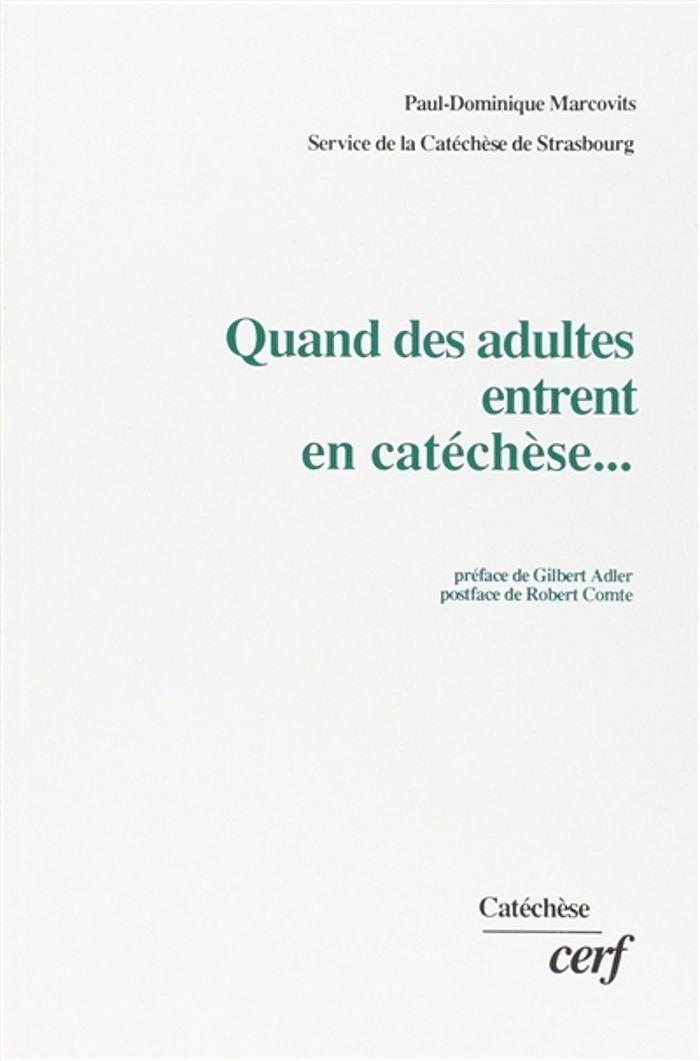 Couverture du livre « QUAND DES ADULTES ENTRENT EN CATECHESE... » de P-D. Marcovits, librairie Les Contes Infusés à Corte