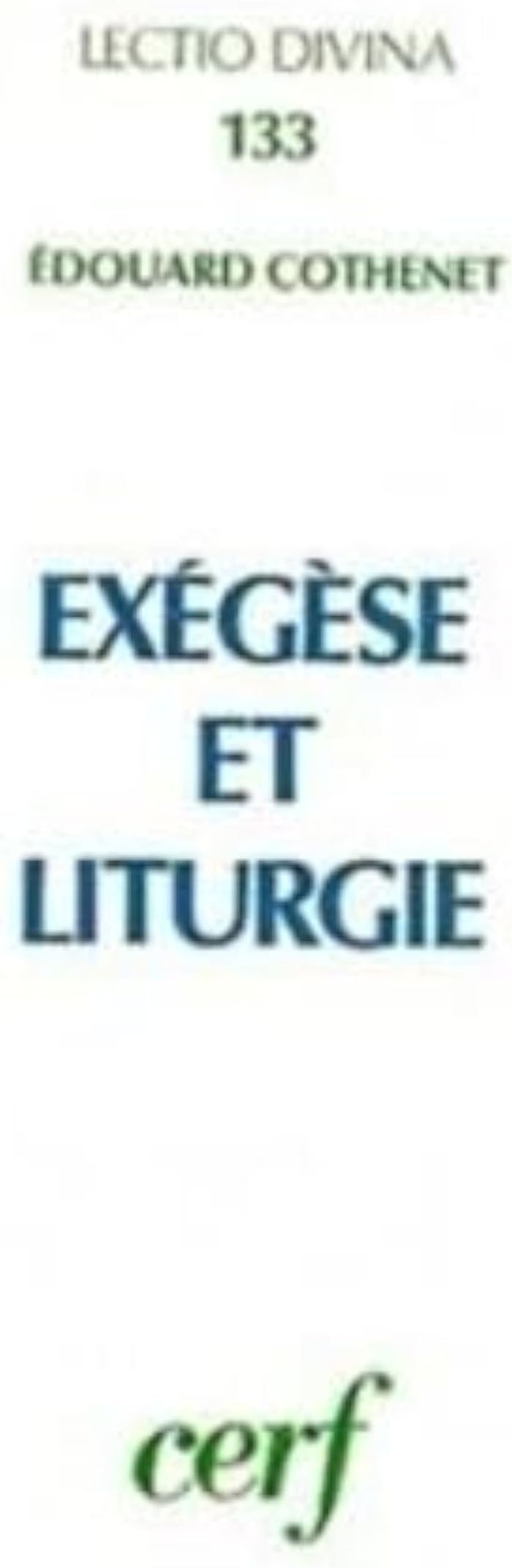 Couverture du livre « EXEGESE ET LITURGIE » de Edouard Cothenet, librairie Les Contes Infusés à Corte