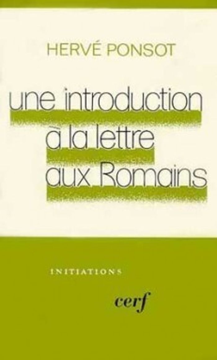 Couverture du livre « UNE INTRODUCTION A LA LETTRE AUX ROMAINS » de Herve Ponsot, librairie Les Contes Infusés à Corte
