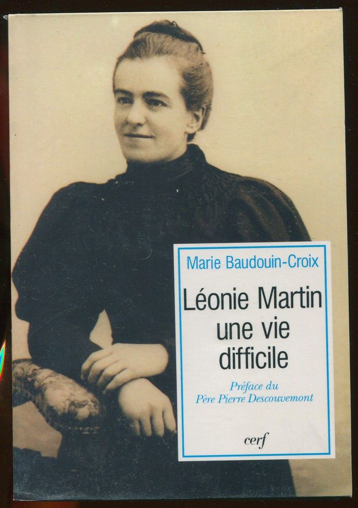 Couverture du livre « LEONIE MARTIN - UNE VIE DIFFICILE » de Marie Baudouin-Croix, librairie Les Contes Infusés à Corte