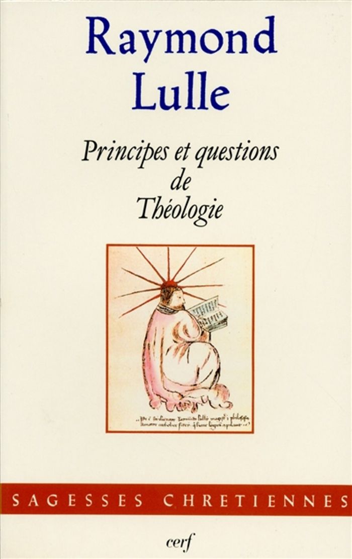 Couverture du livre « PRINCIPES ET QUESTIONS DE THEOLOGIE » de Raymond Lulle, librairie Les Contes Infusés à Corte