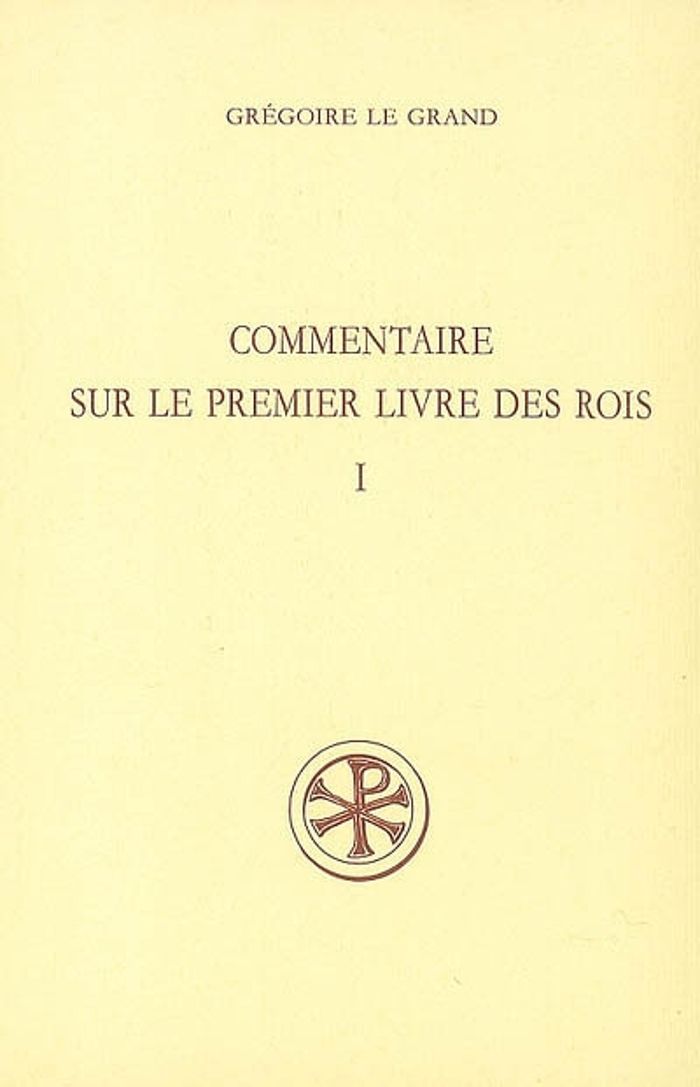 Couverture du livre « COMMENTAIRE SUR LE PREMIER LIVRE DES ROIS TOME 1 » de Gregoire Le Grand, librairie Les Contes Infusés à Corte