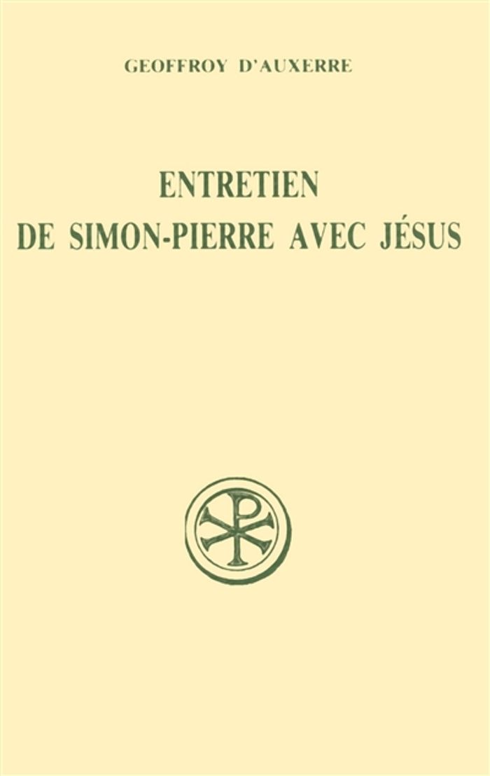 Couverture du livre « SC 364 ENTRETIEN DE SIMON-PIERRE AVEC JESUS » de D'Auxerre Geoffroy, librairie Les Contes Infusés à Corte