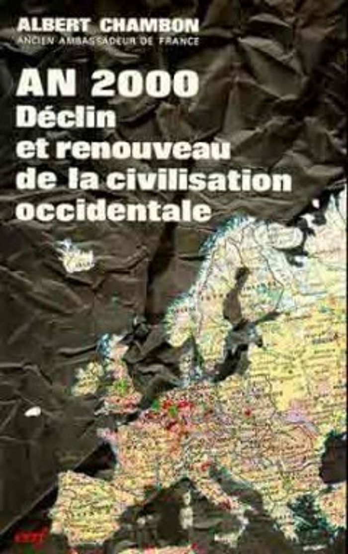 Couverture du livre « AN 2000 : DECLIN ET RENOUVEAU DE LA CIVILISATION OCCIDENTALE » de Albert Chambon, librairie Les Contes Infusés à Corte