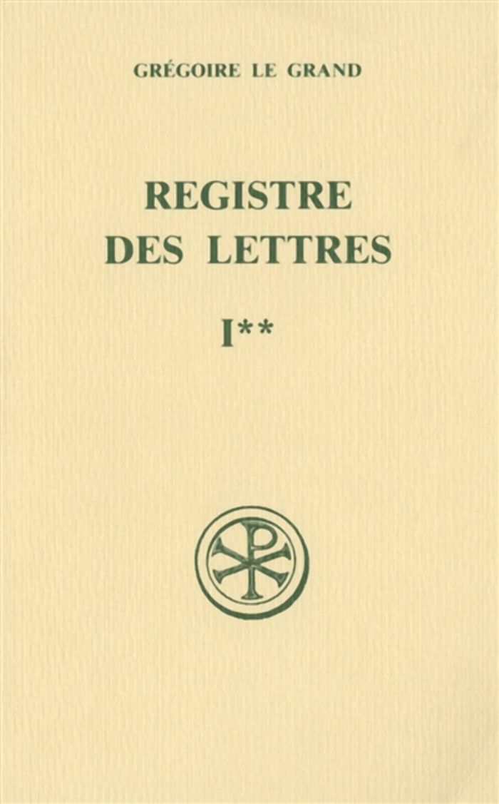 Couverture du livre « SC 371 REGISTRE DES LETTRES - TOME 1 LIVRES I ET II » de Gregoire Le Grand, librairie Les Contes Infusés à Corte