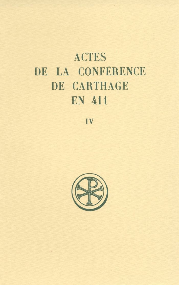 Couverture du livre « SC 373 ACTES DE LA CONFERENCE DE CARTHAGE EN 411,IV » de Serge Lancel, librairie Les Contes Infusés à Corte
