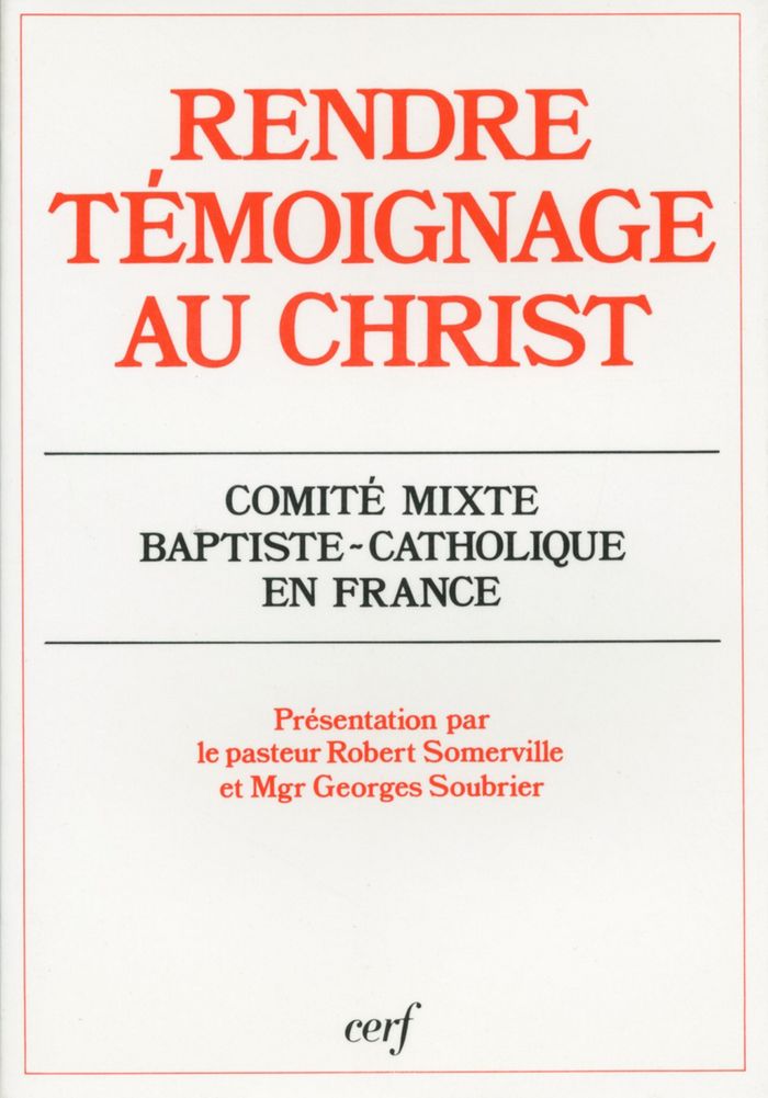 Couverture du livre « RENDRE TEMOIGNAGE AU CHRIST » de Com Mixte Bapt-Cath, librairie Les Contes Infusés à Corte