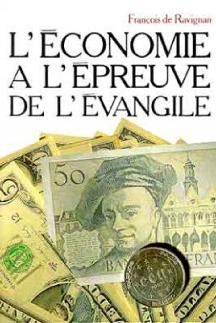 Couverture du livre « L'ECONOMIE A L'EPREUVE DE L'EVANGILE » de Ravignan Francois De, librairie Les Contes Infusés à Corte