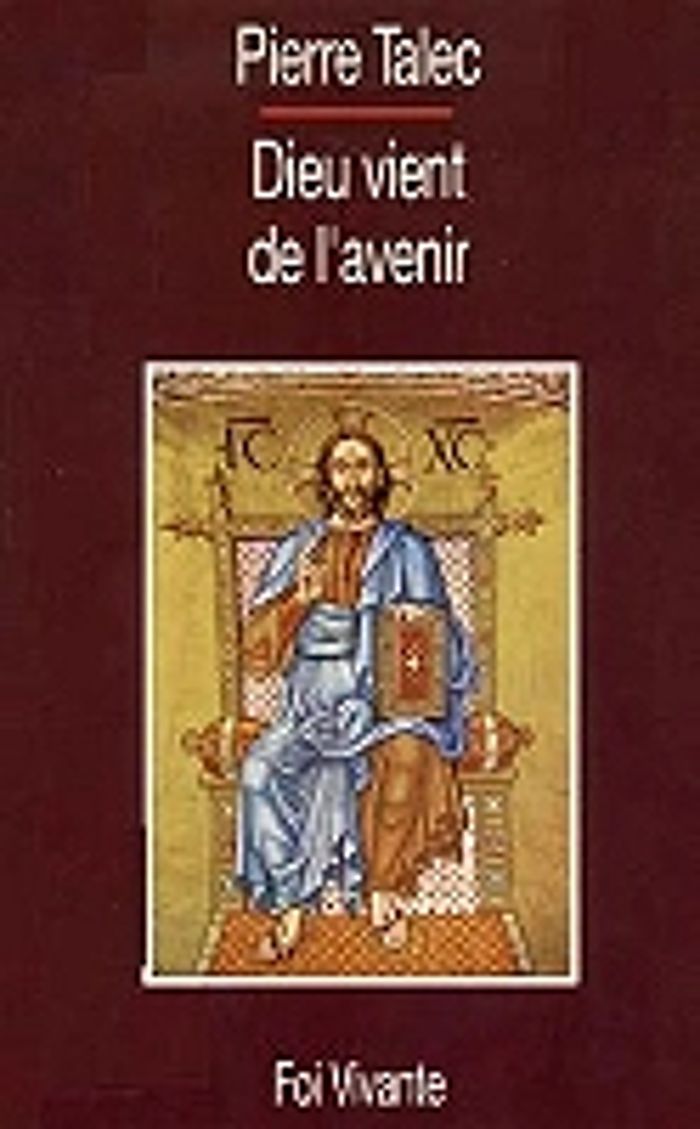 Couverture du livre « DIEU VIENT DE L'AVENIR » de Pierre Talec, librairie Les Contes Infusés à Corte