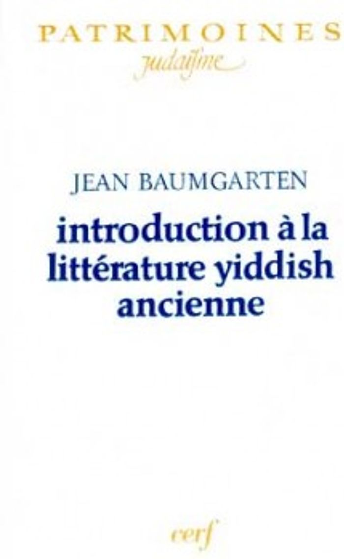 Couverture du livre « INTRODUCTION A LA LITTERATURE YIDDISH ANCIENNE » de Jean Baumgarten, librairie Les Contes Infusés à Corte