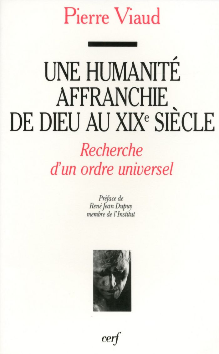 Couverture du livre « UNE HUMANITE AFFRANCHIE DE DIEU AU XIXE SIECLE » de Pierre Viaud, librairie Les Contes Infusés à Corte