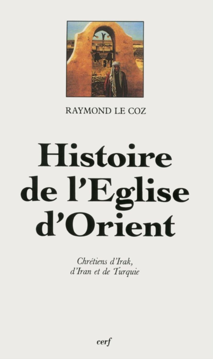 Couverture du livre « HISTOIRE DE L'EGLISE D'ORIENT » de Le Coz Raymond, librairie Les Contes Infusés à Corte