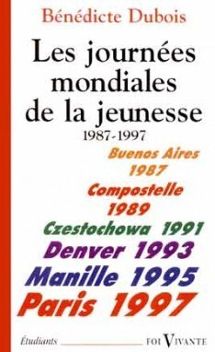 Couverture du livre « LES JOURNEES MONDIALES DE LA JEUNESSE » de Benedicte Dubois, librairie Les Contes Infusés à Corte