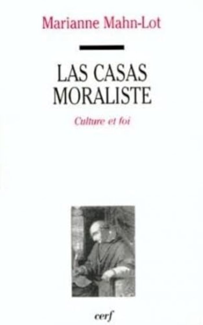 Couverture du livre « LAS CASAS MORALISTE » de Marianne Mahn-Lot, librairie Les Contes Infusés à Corte