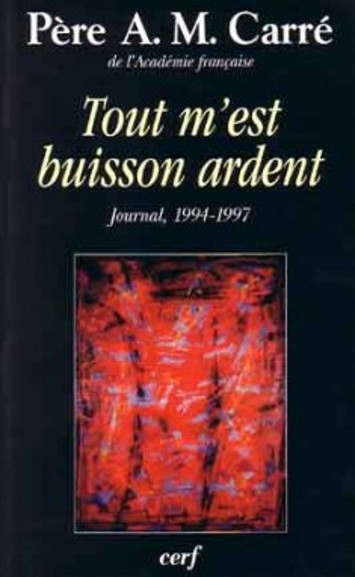 Couverture du livre « TOUT M'EST BUISSON ARDENT » de Ambroise-Marie Carre, librairie Les Contes Infusés à Corte