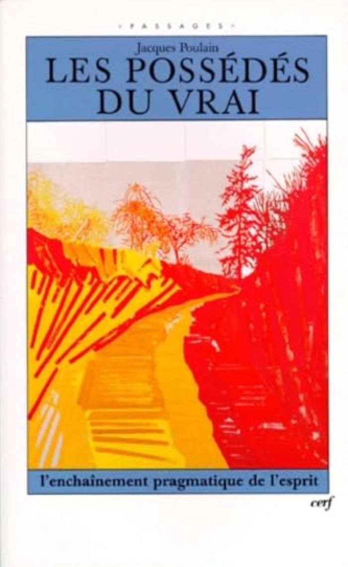 Couverture du livre « LES POSSEDES DU VRAI » de Jacques Poulain, librairie Les Contes Infusés à Corte