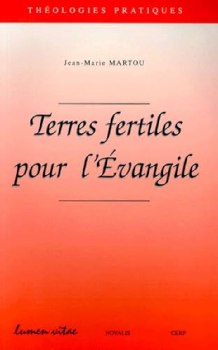 Couverture du livre « TERRES FERTILES POUR L'EVANGILE » de Jean-Marie Martou, librairie Les Contes Infusés à Corte