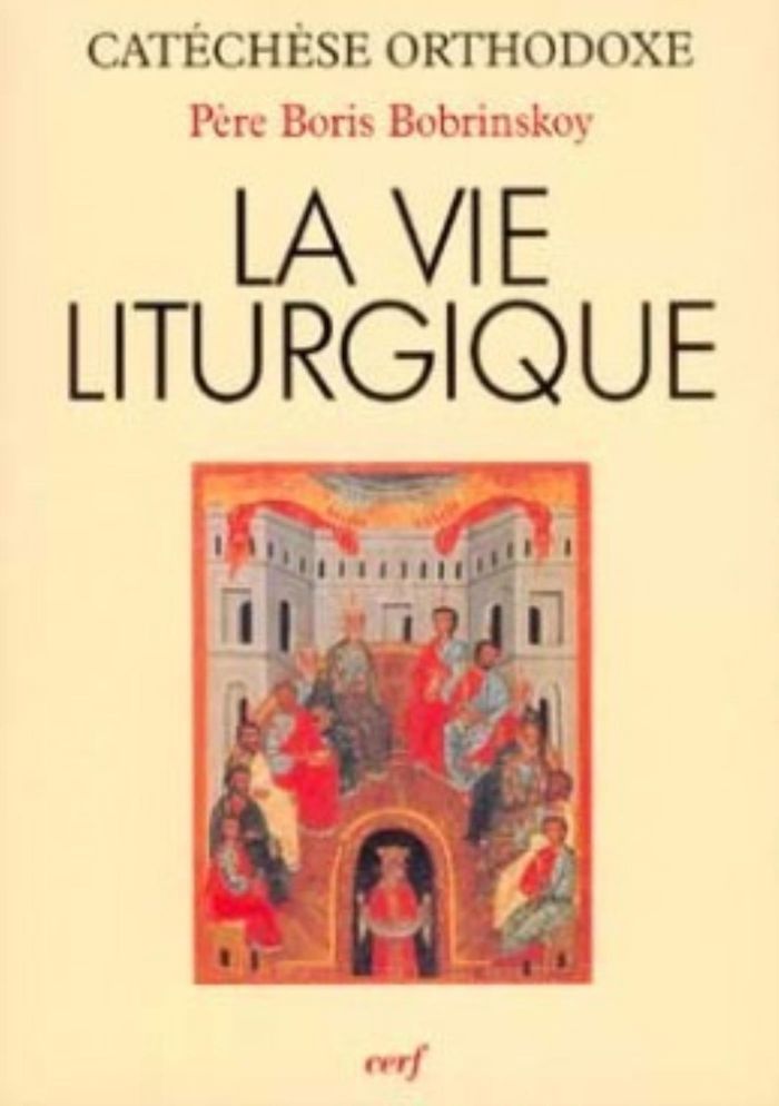 Couverture du livre « LA VIE LITURGIQUE » de Boris Bobrinskoy, librairie Les Contes Infusés à Corte