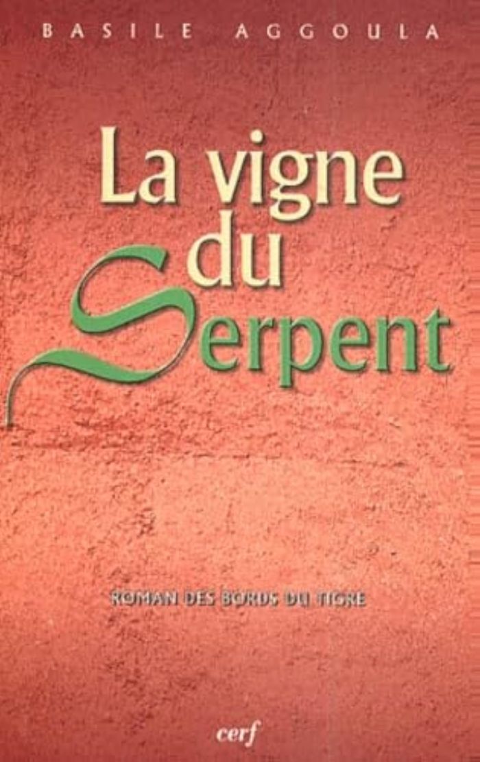 Couverture du livre « LA VIGNE DU SERPENT » de Basile Aggoula, librairie Les Contes Infusés à Corte