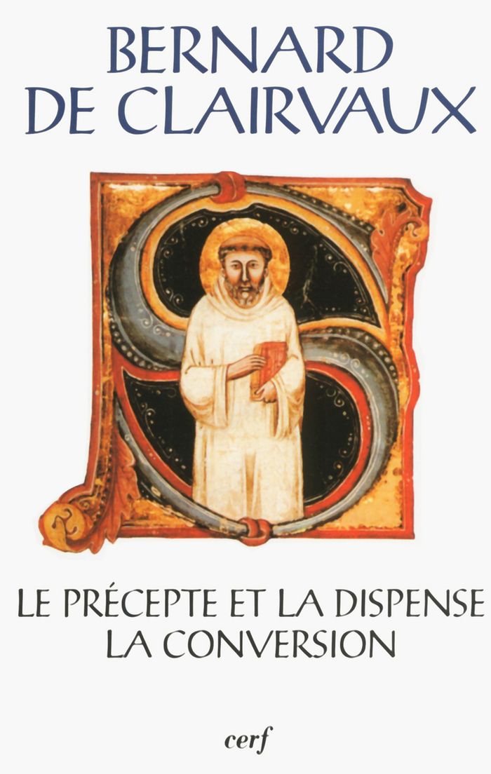 Couverture du livre « SC 457 LE PRECEPTE ET LA DISPENSE LA CONVERSION » de Bernard De Clairvaux, librairie Les Contes Infusés à Corte
