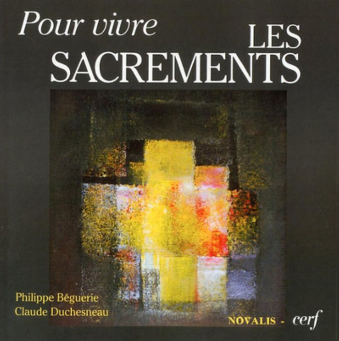 Couverture du livre « POUR VIVRE LES SACREMENTS » de Philippe Beguerie, librairie Les Contes Infusés à Corte