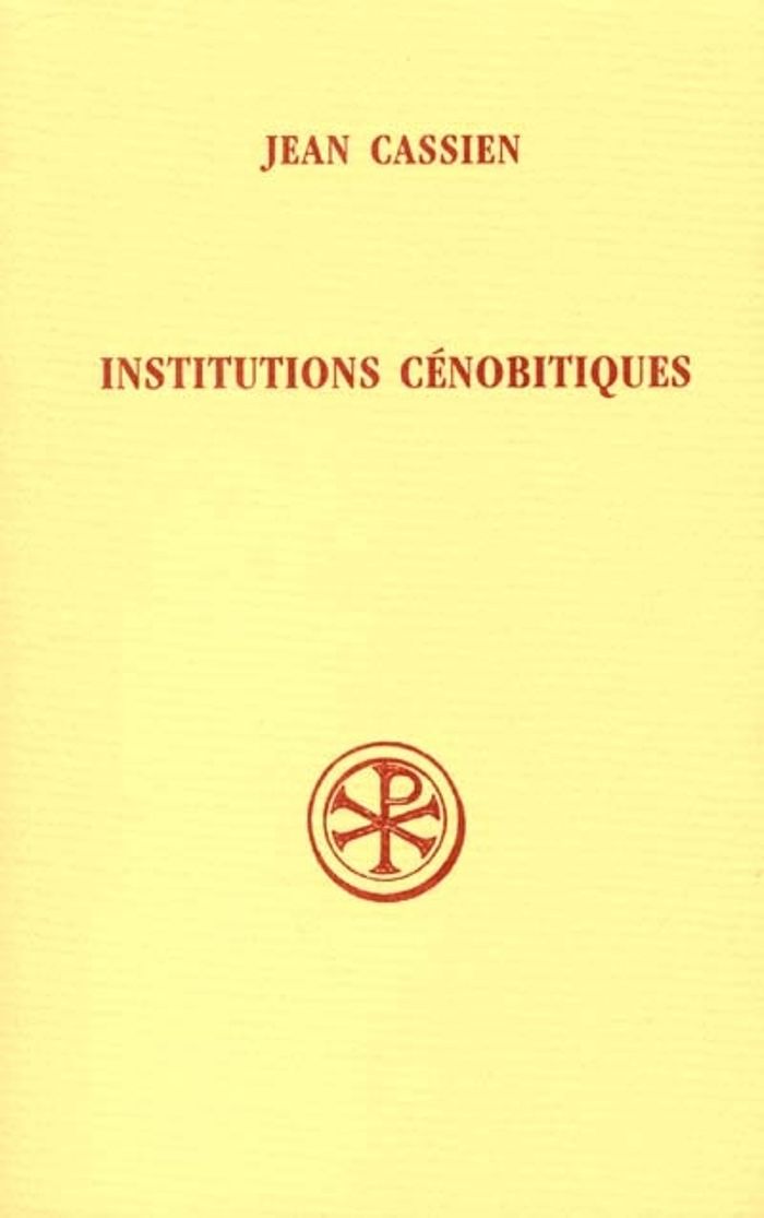 Couverture du livre « SC 109 INSTITUTIONS CENOBITIQUES » de Cassien Jean, librairie Les Contes Infusés à Corte
