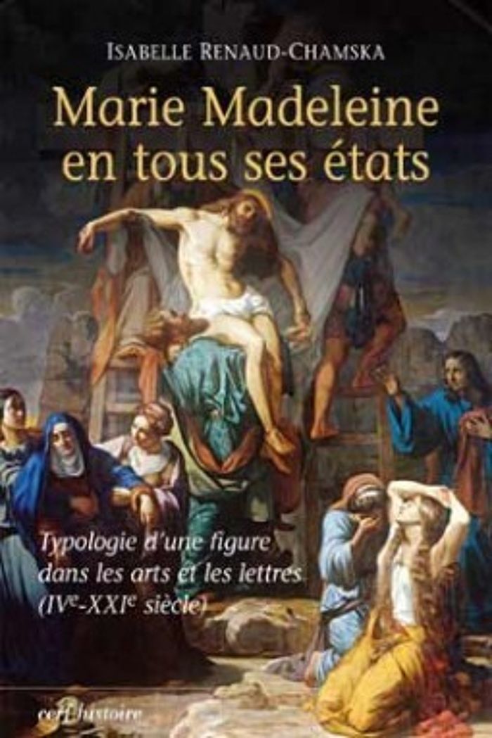 Couverture du livre « MARIE MADELEINE EN TOUS SES ETATS » de I. Renaud-Chamska, librairie Les Contes Infusés à Corte