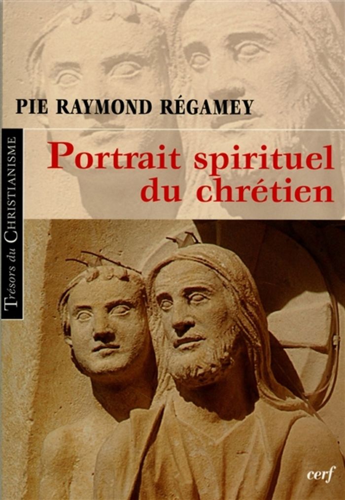 Couverture du livre « PORTRAIT SPIRITUEL DU CHRETIEN » de Regamey Pie Raymond, librairie Les Contes Infusés à Corte