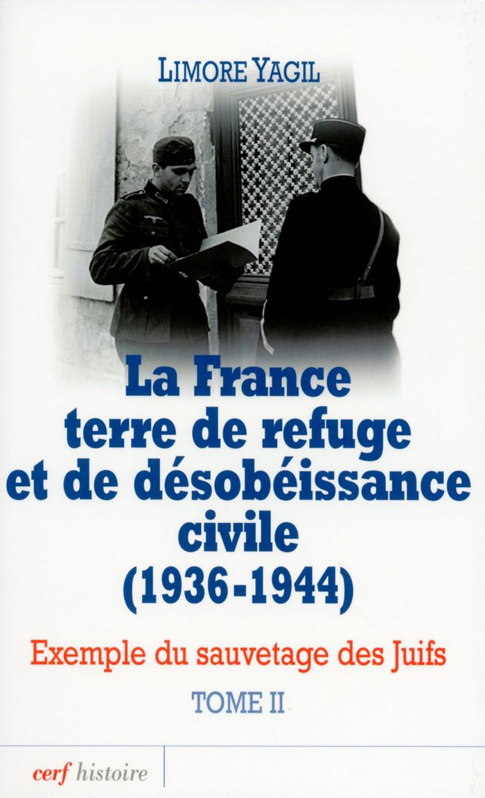 Couverture du livre « LA FRANCE TERRE DE REFUGE ET DE DESOBEISSANCE CIVILE (1936-1944). TOME 2 - VOL02 » de Limore Yagil, librairie Les Contes Infusés à Corte