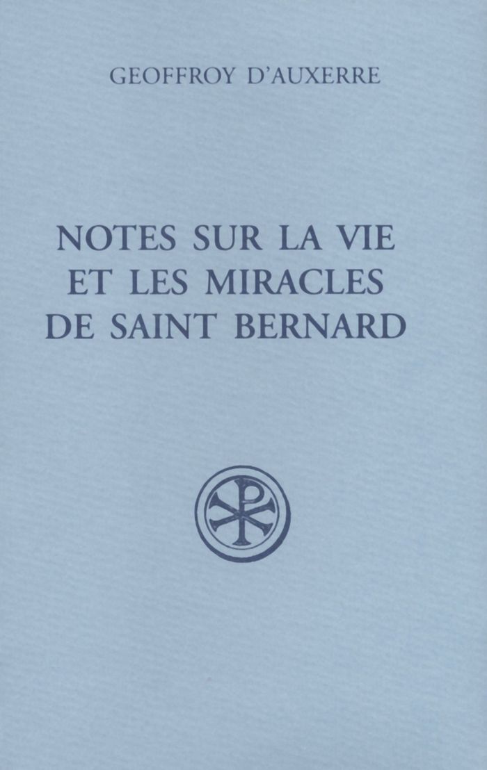 Couverture du livre « SC 548 NOTES SUR LA VIE ET LES MIRACLES DE SAINT BERNARD » de D'Auxerre Geoffroy, librairie Les Contes Infusés à Corte