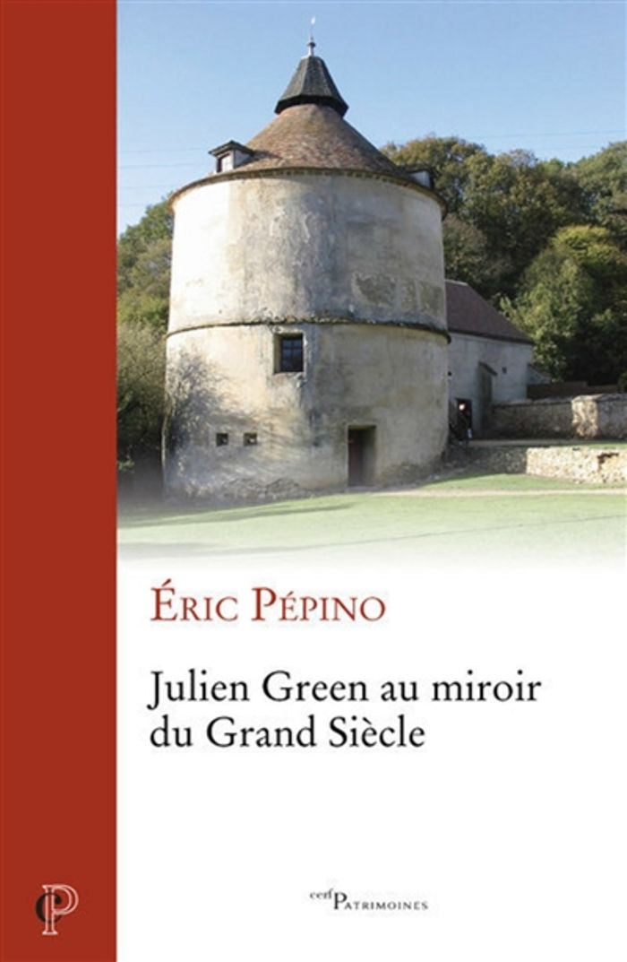 Couverture du livre « JULIEN GREEN AU MIROIR DU GRAND SIECLE », librairie Les Contes Infusés à Corte