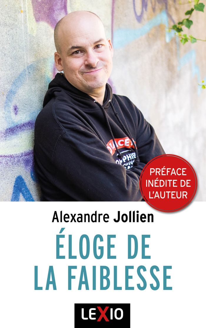 Couverture du livre « Éloge de la faiblesse » de Alexandre Jollien, librairie Les Contes Infusés à Corte