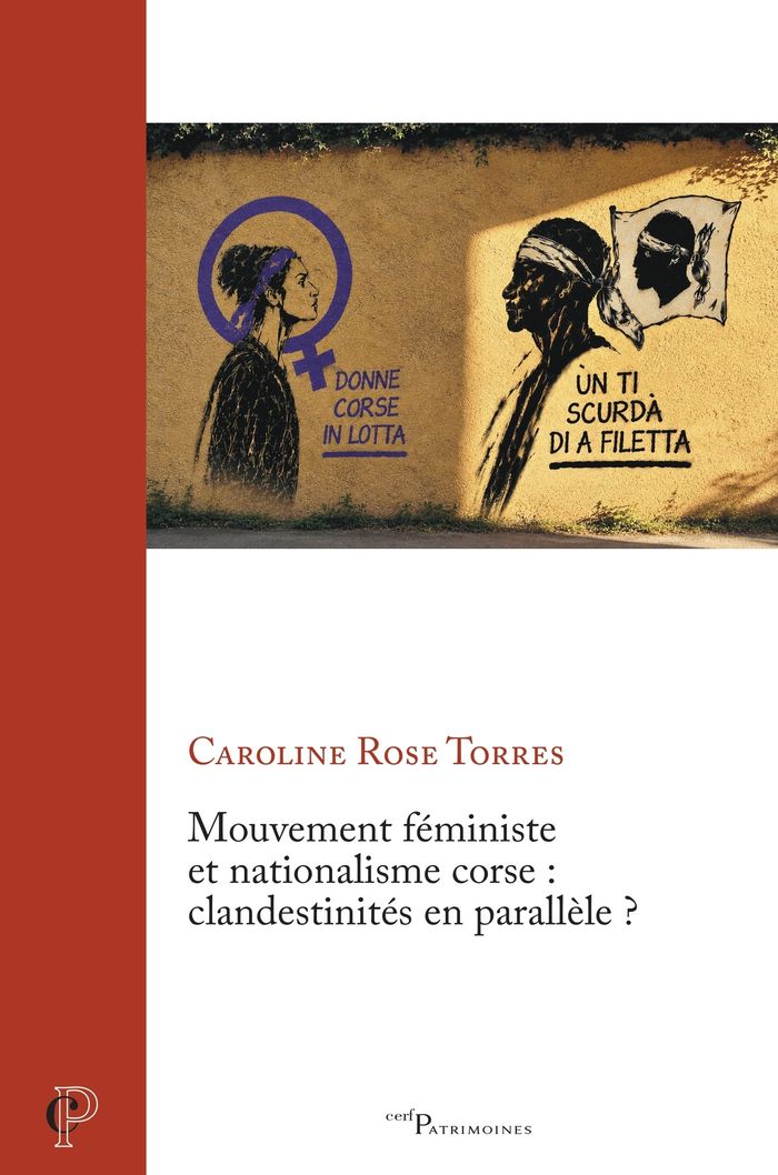 Couverture du livre « MOUVEMENT FEMINISTE ET NATIONALISME CORSE : CLANDESTINITES EN PARALLELE ? » de Caroline Torres, librairie Les Contes Infusés à Corte