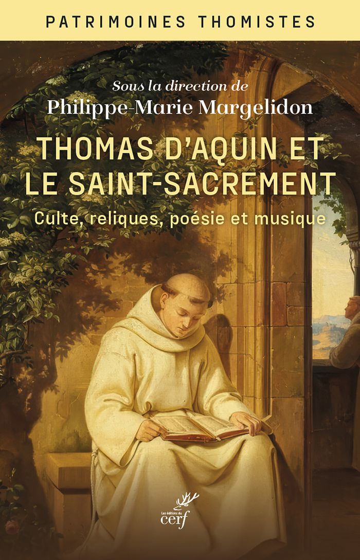 Couverture du livre « Thomas d'Aquin et le Saint-Sacrement : culte, reliques, poésie et musique », librairie Les Contes Infusés à Corte