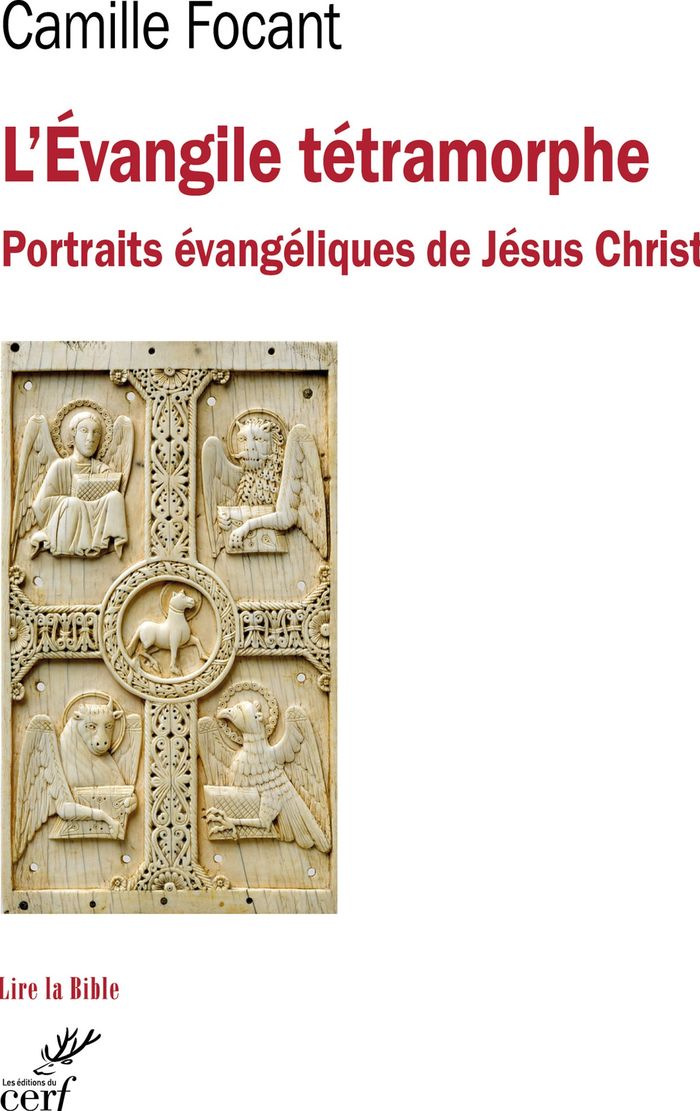 Couverture du livre « L'Évangile tétramorphe : portraits évangéliques de Jésus Christ » de Camille Focant, librairie Les Contes Infusés à Corte