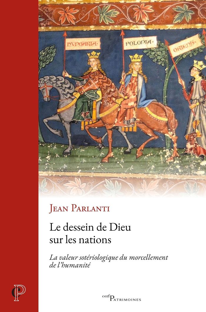Couverture du livre « Le dessein de Dieu sur les nations : la valeur sotériologique du morcellement de l'humanité » de Jean Parlanti, librairie Les Contes Infusés à Corte
