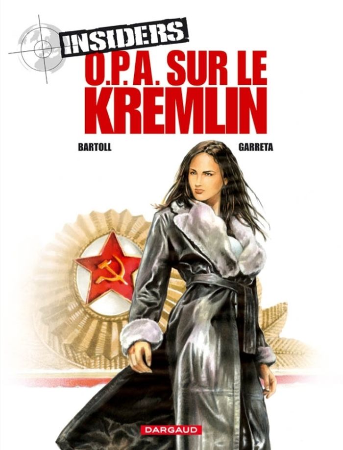 Couverture du livre « INSIDERS - SAISON 1 - TOME 5 - OPA SUR LE KREMLIN » de Bartoll/garreta, librairie Les Contes Infusés à Corte