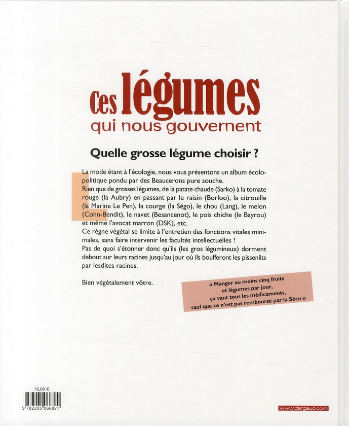 Quatrième de couverture de « CES LEGUMES QUI NOUS GOUVERNENT - TOME 1 - CES LEGUMES QUI NOUS GOUVERNENT »