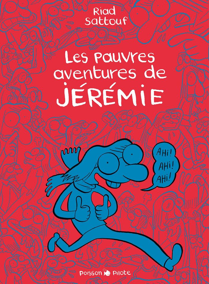 Couverture du livre « Les pauvres aventures de Jérémie : l'intégrale » de Riad Sattouf, librairie Les Contes Infusés à Corte