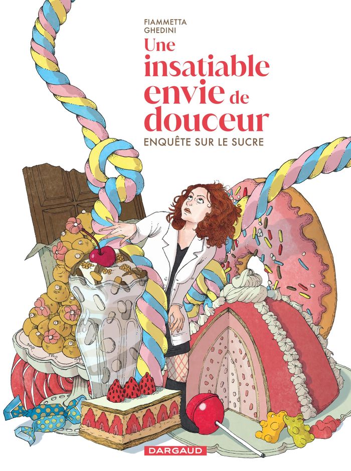 Couverture du livre « Une insatiable envie de douceur : enquête sur le sucre » de Fiammetta Ghedini, librairie Les Contes Infusés à Corte