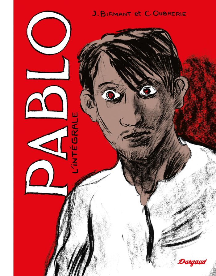 Couverture du livre « PABLO - INTEGRALE COMPLETE - NOUVELLE EDITION » de Birmant/oubrerie, librairie Les Contes Infusés à Corte