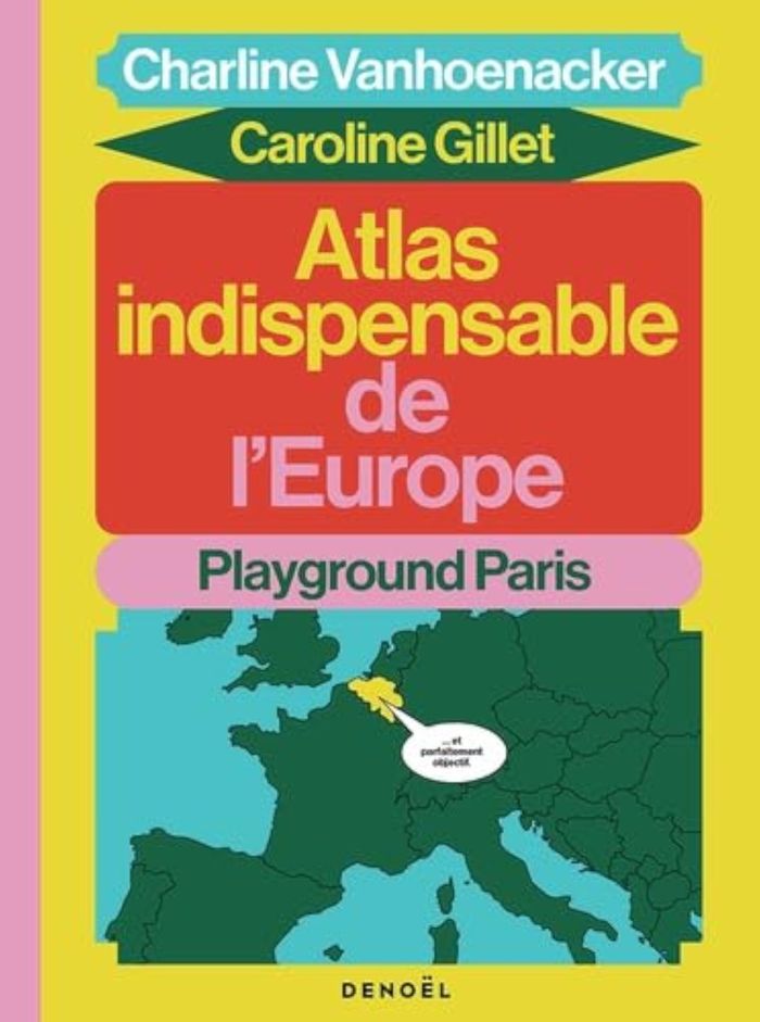 Couverture du livre « ATLAS INDISPENSABLE DE L'EUROPE » de Vanhoenacker/gillet, librairie Les Contes Infusés à Corte