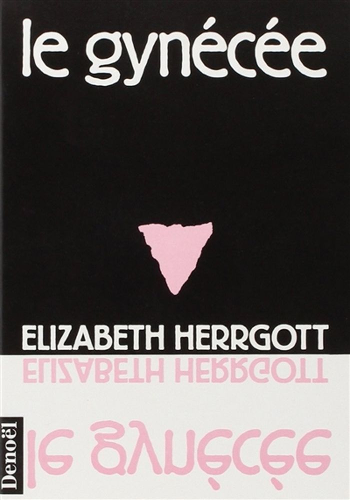 Couverture du livre « LE GYNECEE » de Elisabeth Herrgott, librairie Les Contes Infusés à Corte