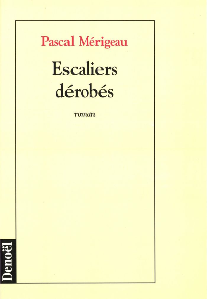 Couverture du livre « ESCALIERS DEROBES » de Pascal Merigeau, librairie Les Contes Infusés à Corte