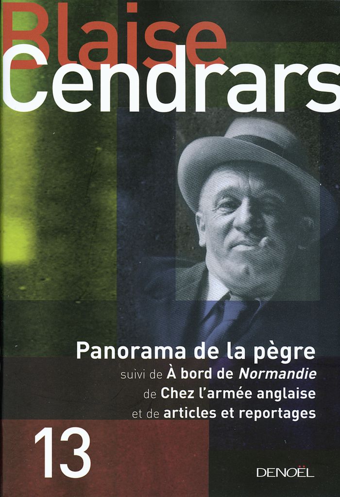 Couverture du livre « TOUT AUTOUR D'AUJOURD'HUI - XIII - PANORAMA DE LA PEGRE/A BORD DE NORMANDIE/CHEZ L'ARMEE ANGLAISE/AR » de Blaise Cendrars, librairie Les Contes Infusés à Corte