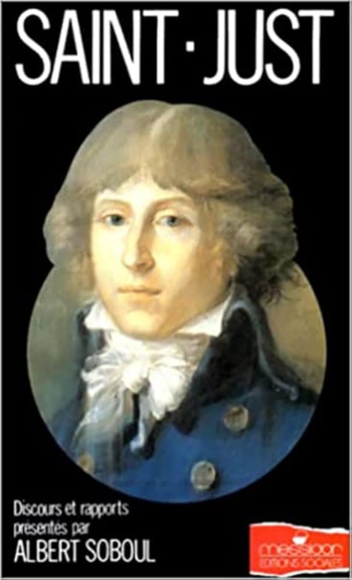 Couverture du livre « SAINT JUST - DISCOURS ET RAPPORTS PRESENTES PAR ALBERT SOBOUL », librairie Les Contes Infusés à Corte