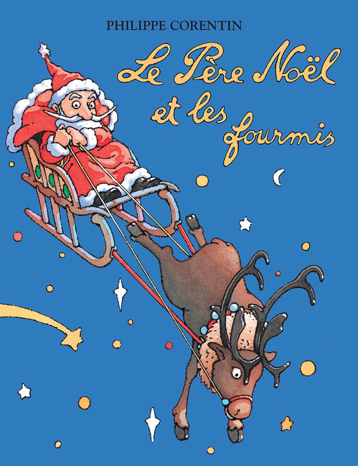 Couverture du livre « LE PERE NOEL ET LES FOURMIS » de Philippe Corentin, librairie Les Contes Infusés à Corte